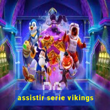 assistir serie vikings